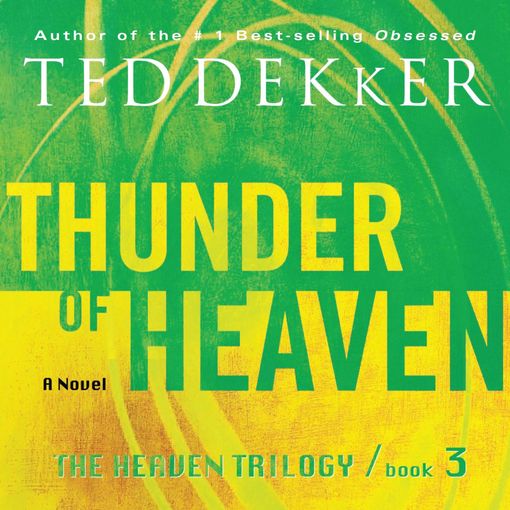 Title details for Thunder of Heaven by Ted Dekker - Wait list